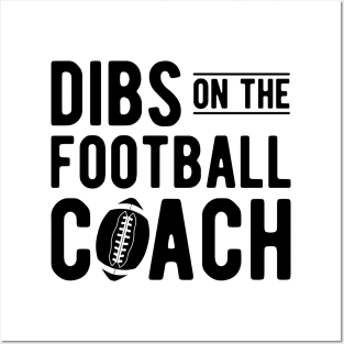 Football Coach - Dibs on the football coach Posters and Art
